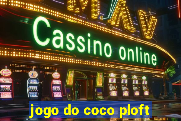 jogo do coco ploft